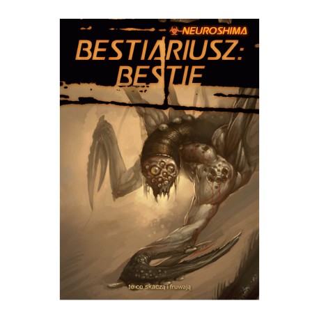 Neuroshima Bestiariusz: Bestie