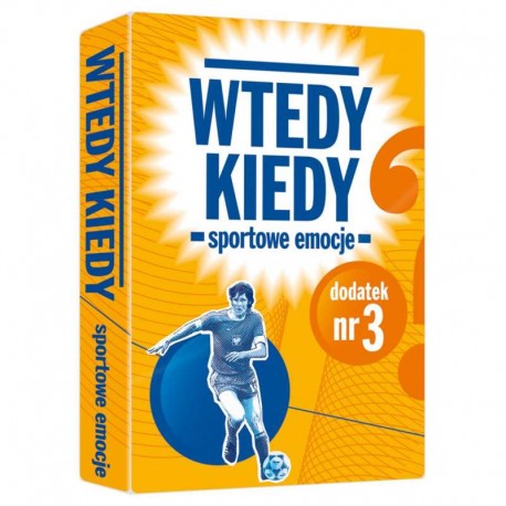 Wtedy kiedy - dodatek Sportowe emocje