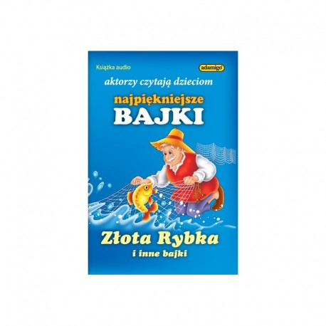 ZŁOTA RYBKA I INNE BAJKI 